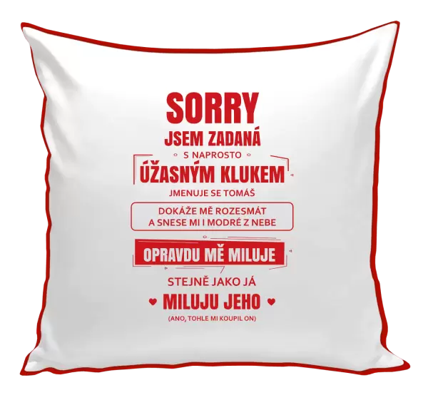 Polštář Sorry, jsem zadaná