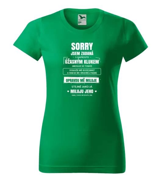 Dámské tričko Sorry, jsem zadaná