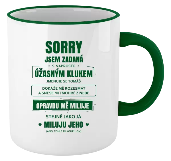 Hrnek Sorry, jsem zadaná