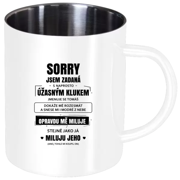 Nerezový hrnek Sorry, jsem zadaná