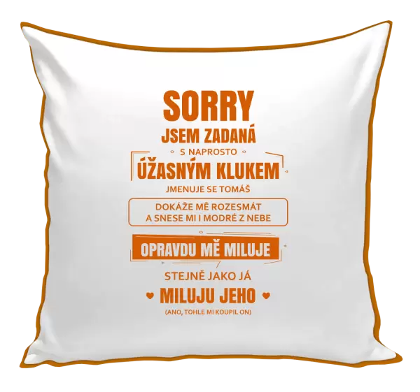 Polštář Sorry, jsem zadaná