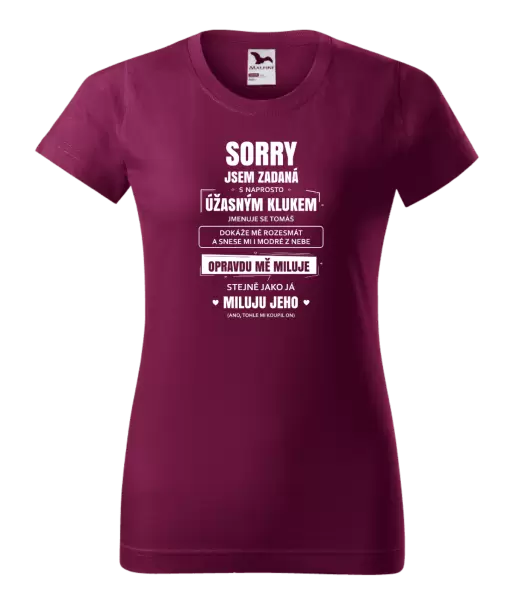 Dámské tričko Sorry, jsem zadaná