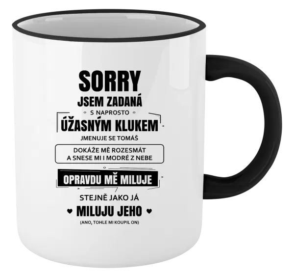 Hrnek Sorry, jsem zadaná
