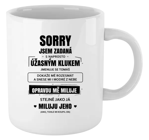 Hrnek Sorry, jsem zadaná