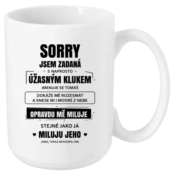 Hrnek Sorry, jsem zadaná