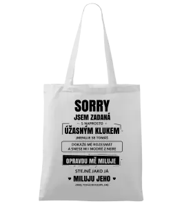 Látková taška Sorry, jsem zadaná