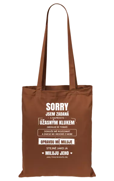 Látková taška Sorry, jsem zadaná