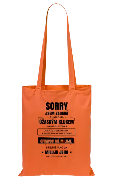 Látková taška Sorry, jsem zadaná