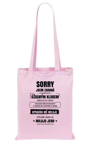 Látková taška Sorry, jsem zadaná