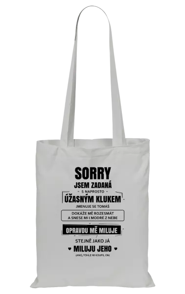 Látková taška Sorry, jsem zadaná