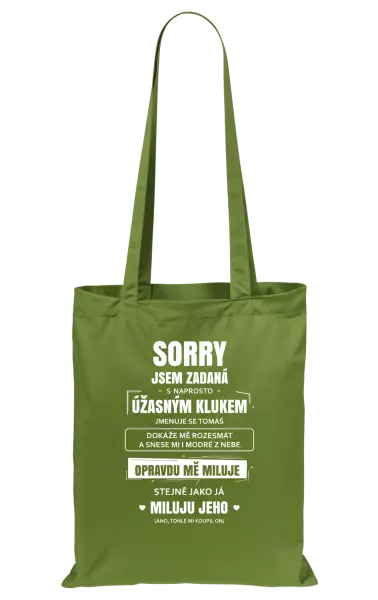 Látková taška Sorry, jsem zadaná