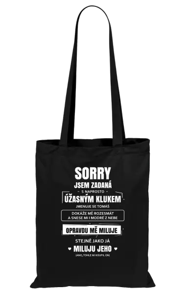 Látková taška Sorry, jsem zadaná