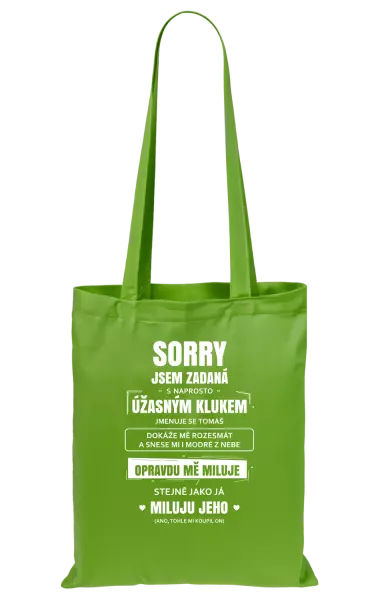 Látková taška Sorry, jsem zadaná