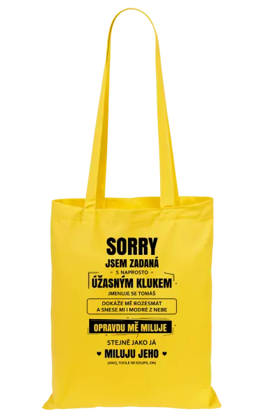 Látková taška Sorry, jsem zadaná