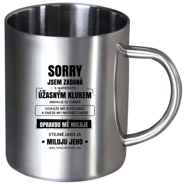 Nerezový hrnek Sorry, jsem zadaná