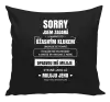 Polštář Sorry, jsem zadaná