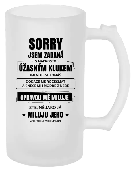 Půllitr Sorry, jsem zadaná