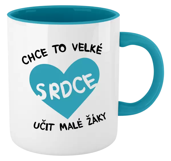 Hrnek Chce to velké srdce, učit malé žáky