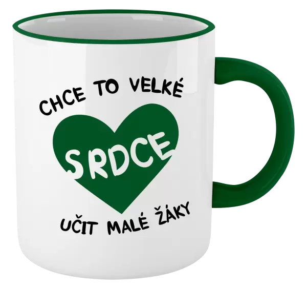 Hrnek Chce to velké srdce, učit malé žáky