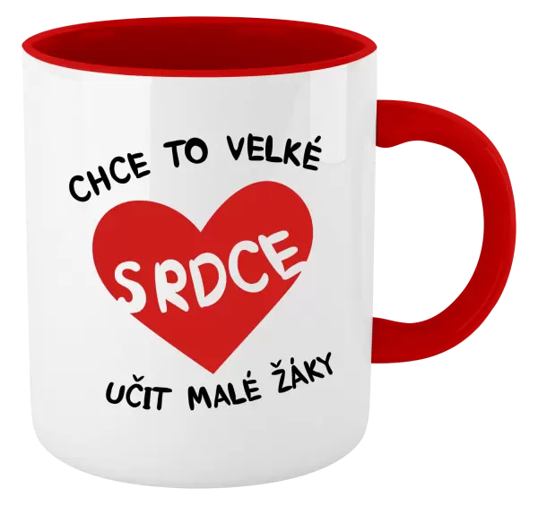 Hrnek Chce to velké srdce, učit malé žáky