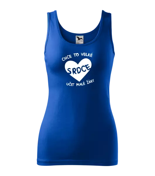 Dámské tílko Chce to velké srdce, učit malé žáky