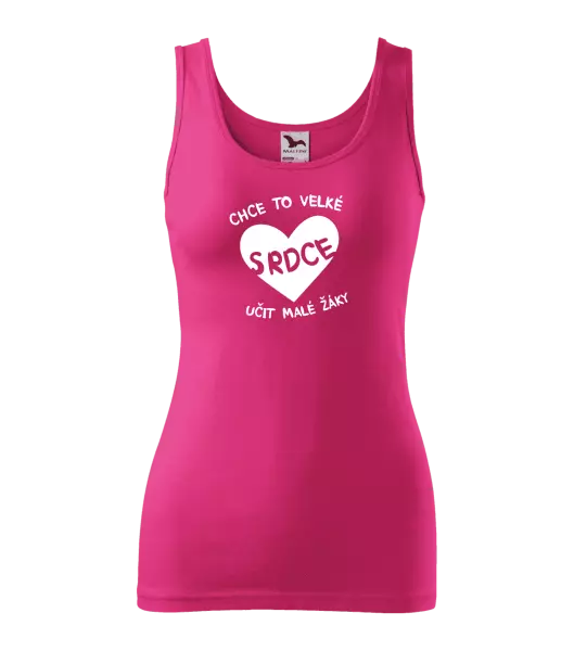 Dámské tílko Chce to velké srdce, učit malé žáky