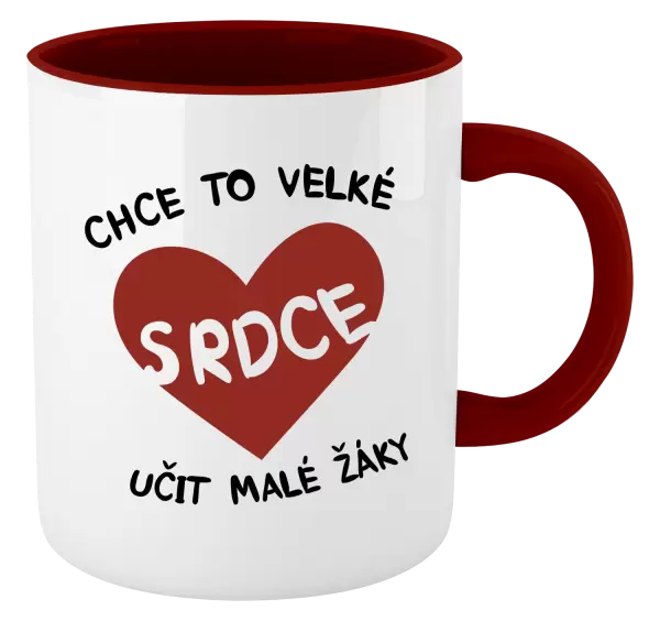 Hrnek Chce to velké srdce, učit malé žáky