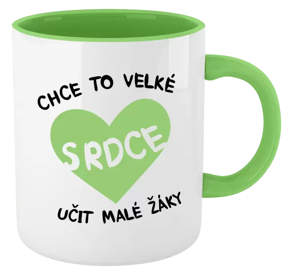 Hrnek Chce to velké srdce, učit malé žáky