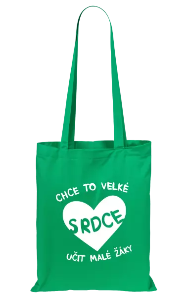 Látková taška Chce to velké srdce, učit malé žáky