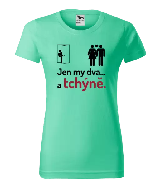 Dámské tričko Jen my dva a tchýně
