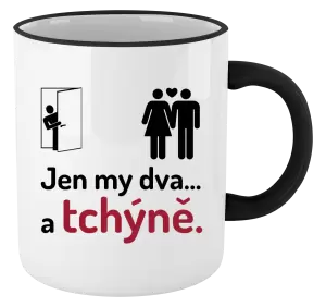 Hrnek Jen my dva a tchýně
