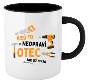 Hrnček  Keď to neopraví otec, tak už nikto