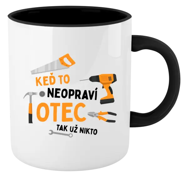 Hrnček  Keď to neopraví otec, tak už nikto