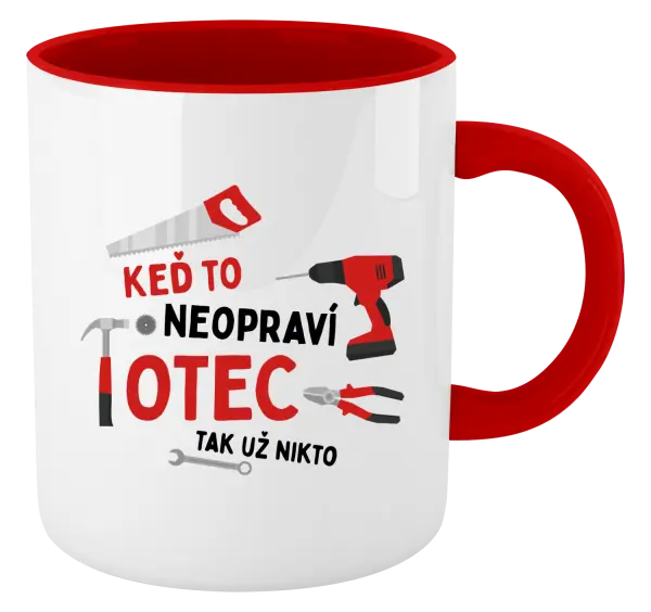 Hrnček  Keď to neopraví otec, tak už nikto