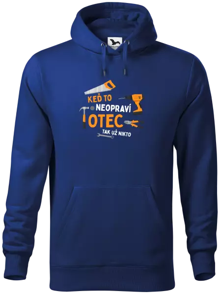 Pánska mikina Keď to neopraví otec, tak už nikto