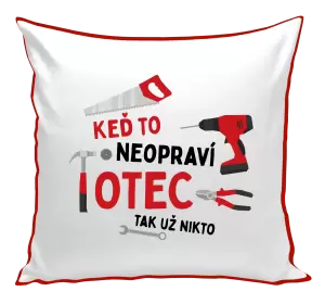 Vankúš Keď to neopraví otec, tak už nikto