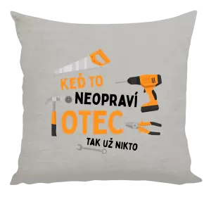 Vankúš Keď to neopraví otec, tak už nikto