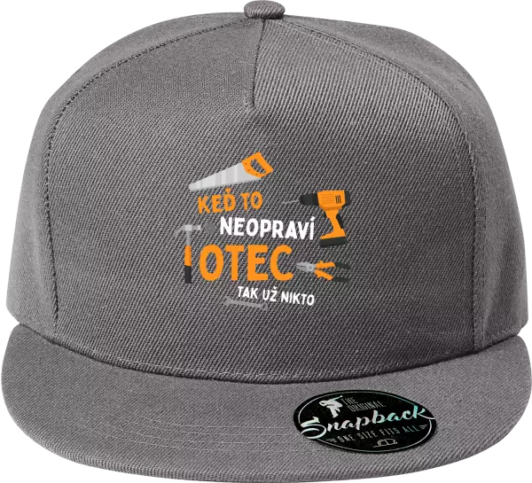 Snapback šiltovka Keď to neopraví otec, tak už nikto