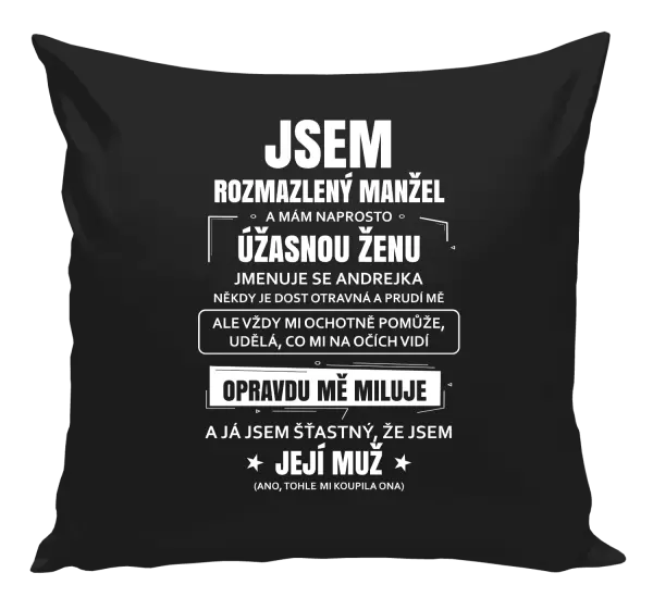 Polštář Rozmazlený manžel