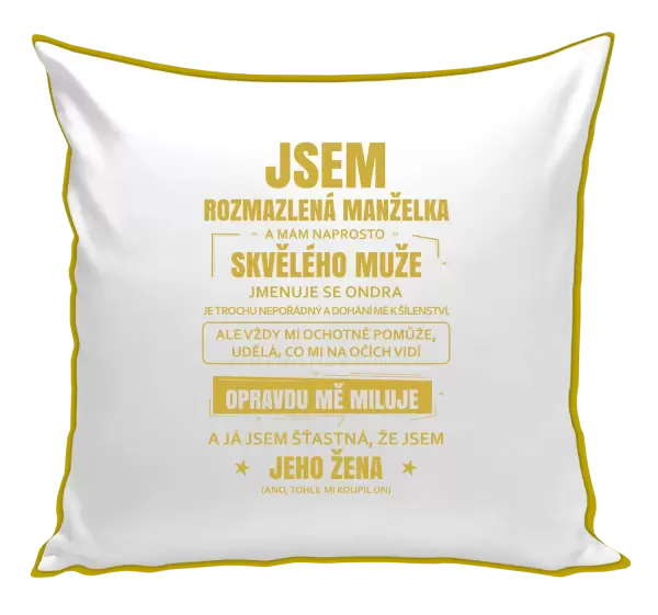 Polštář Rozmazlená manželka