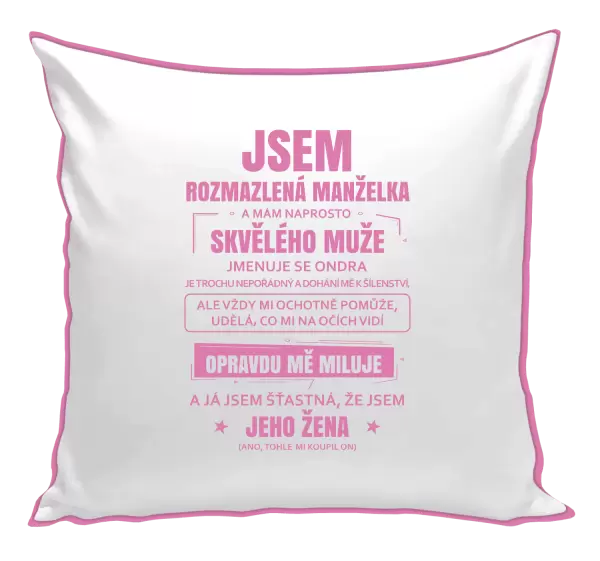 Polštář Rozmazlená manželka
