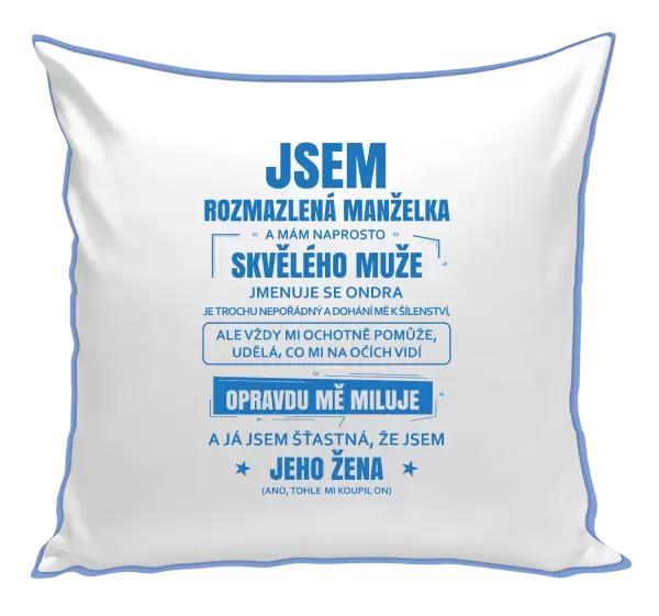 Polštář Rozmazlená manželka