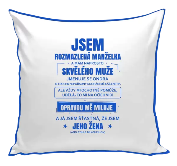 Polštář Rozmazlená manželka