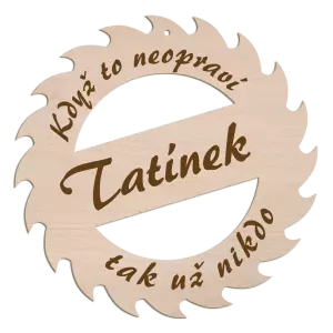 Dřevěná cedulka Když to neopraví tatínek, tak už nikdo