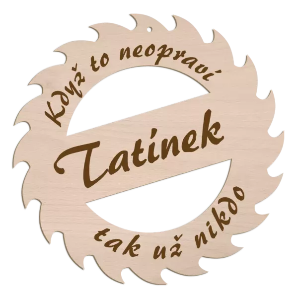 Dřevěná cedulka Když to neopraví tatínek, tak už nikdo