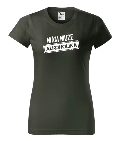 Dámské tričko Mám muže alkoholika
