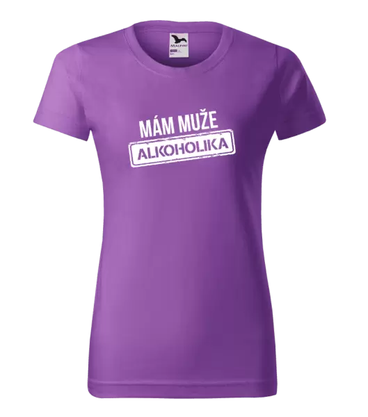Dámské tričko Mám muže alkoholika