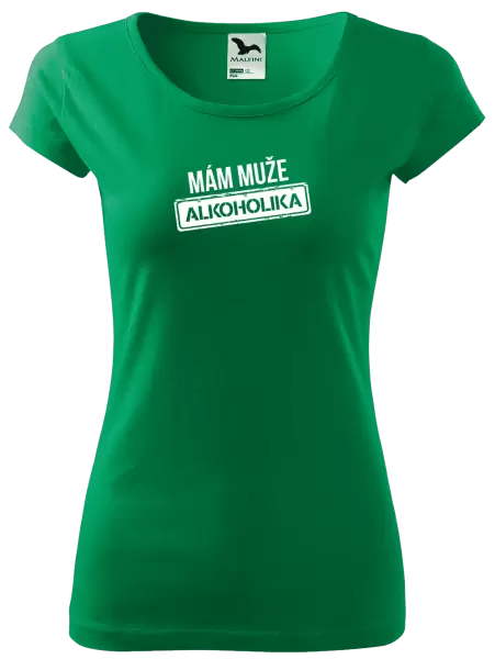 Dámské tričko Mám muže alkoholika