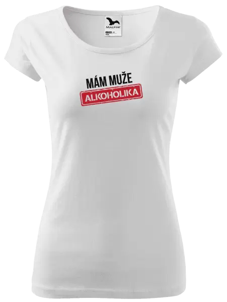 Dámské tričko Mám muže alkoholika