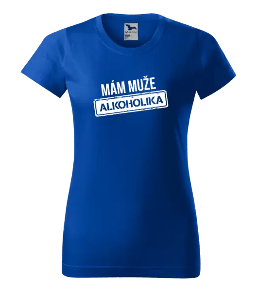 Dámské tričko Mám muže alkoholika